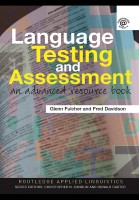 Language Testing and Assessment: An Advanced Resource Book