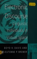Electronic discourse : linguistic individuals in virtual space