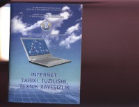 (96)Internet, tarixi,tuzilishi, texnik xavfsizligi