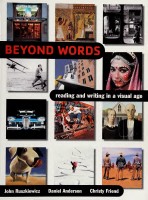Beyond words : reading and writing in a visual age