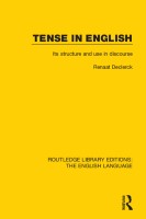 TENSE IN ENGLISH: Its structure and use in discourse