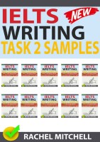 Ielts Writing Task 2 Samples : Over 450 High-Quality Model Essays for Your Reference to Gain a High Band Score 8.0+ In 1 Week (Box set)
