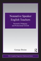 Nonnative Speaker English Teachers: Research, Pedagogy, and Professional Growth