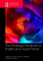 The Routledge Handbook of English As a Lingua Franca